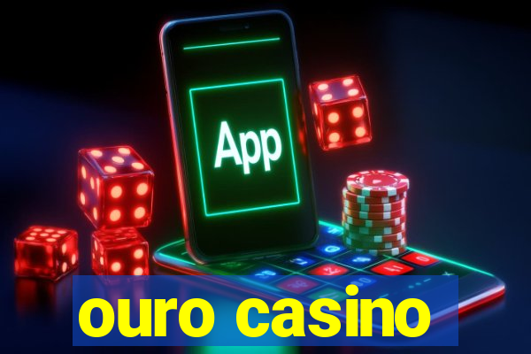 ouro casino