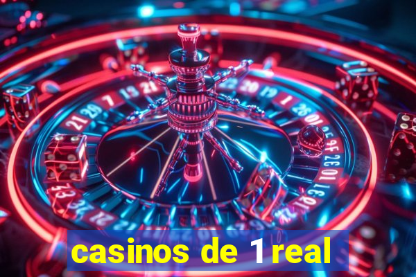 casinos de 1 real