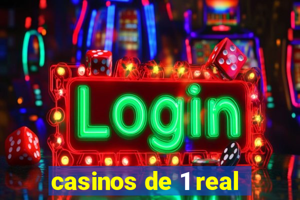 casinos de 1 real