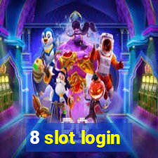 8 slot login