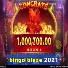 bingo blaze 2021