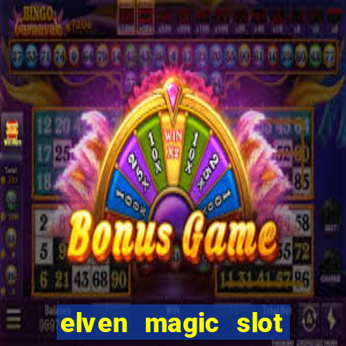 elven magic slot free play