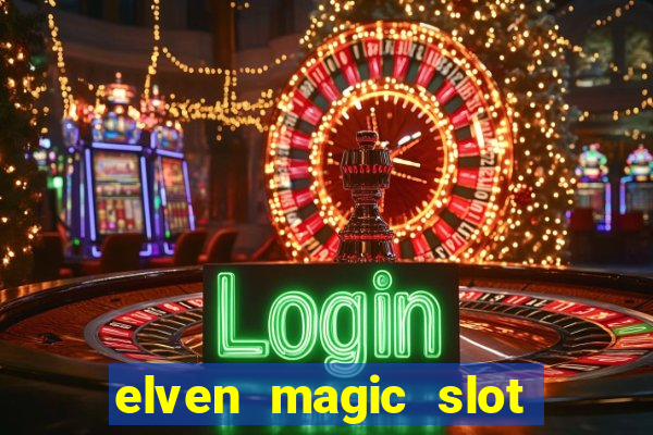 elven magic slot free play