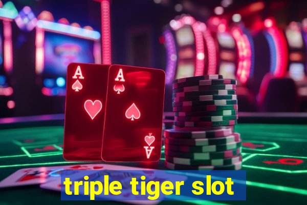 triple tiger slot