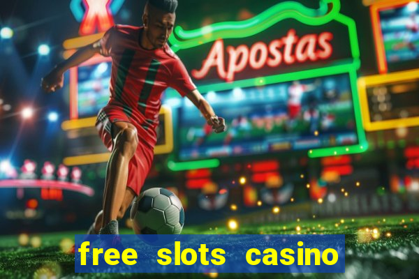 free slots casino machines games