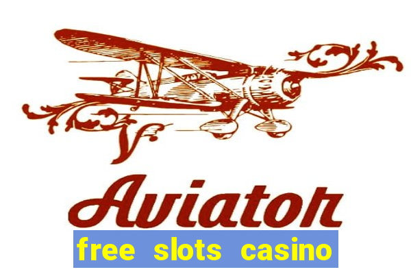 free slots casino machines games