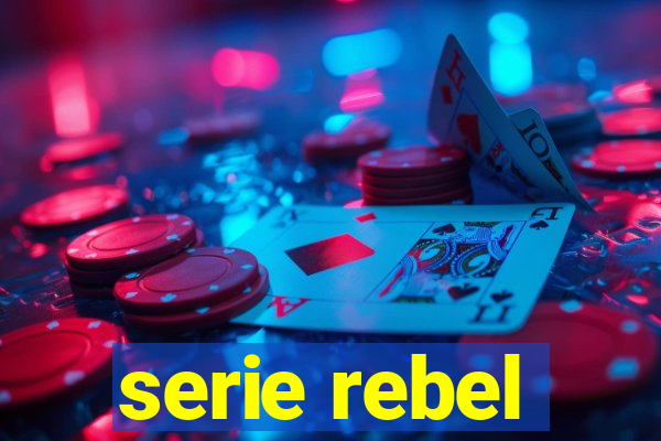 serie rebel