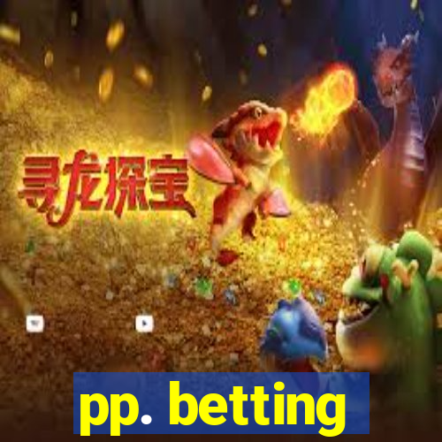 pp. betting