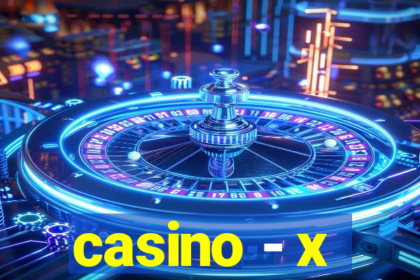 casino - x