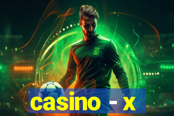 casino - x