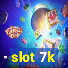 slot 7k