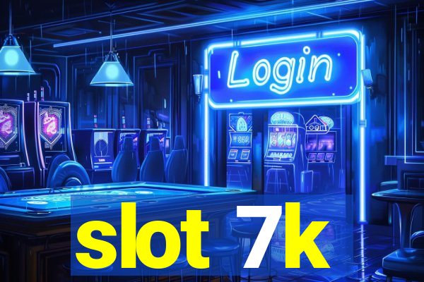 slot 7k