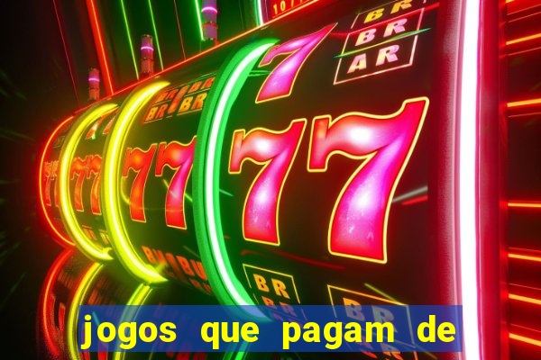 jogos que pagam de verdade sem precisar depositar nada