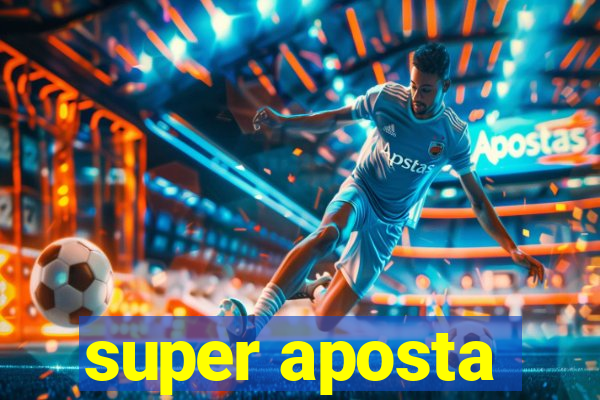 super aposta