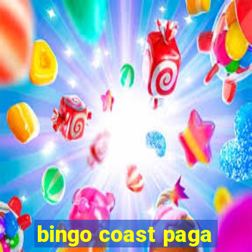 bingo coast paga