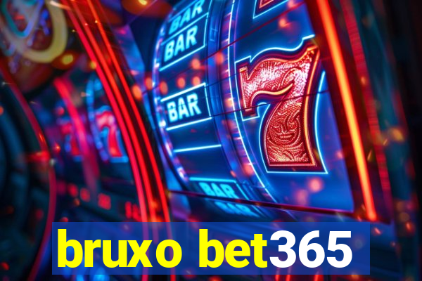 bruxo bet365