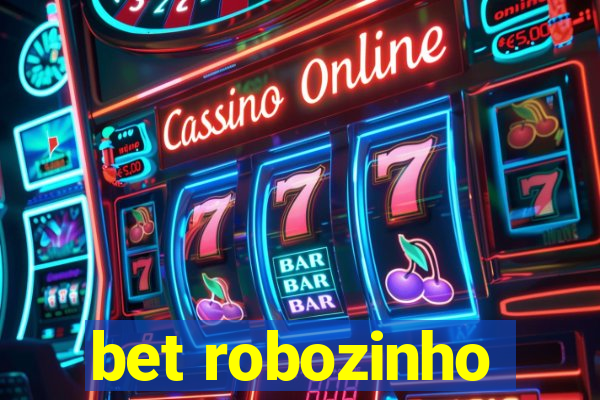 bet robozinho