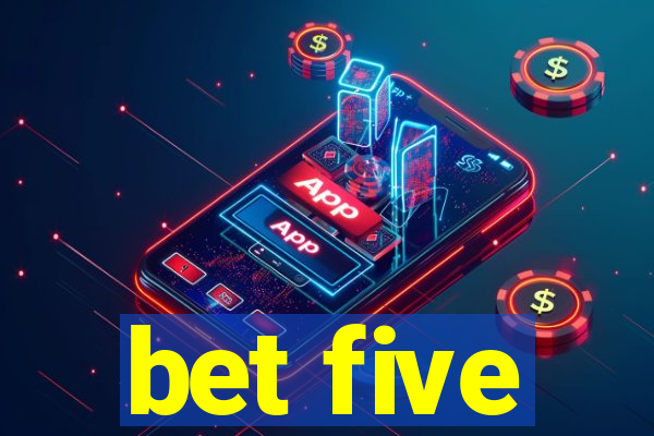 bet five