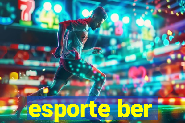 esporte ber