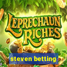 steven betting