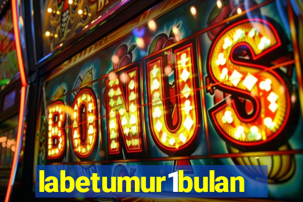 labetumur1bulan