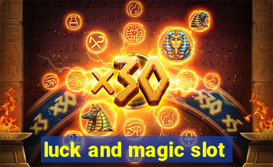 luck and magic slot