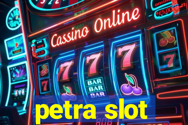 petra slot