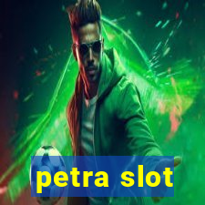 petra slot