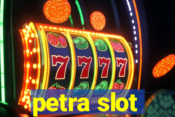 petra slot