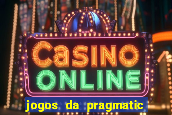 jogos da pragmatic que mais pagam