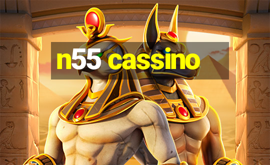 n55 cassino