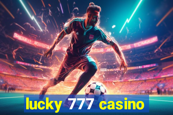 lucky 777 casino