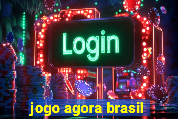 jogo agora brasil