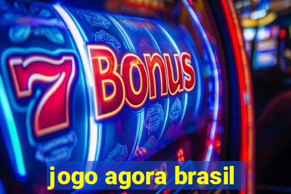 jogo agora brasil