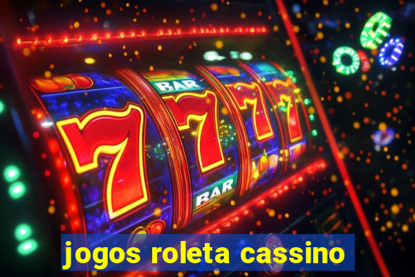 jogos roleta cassino