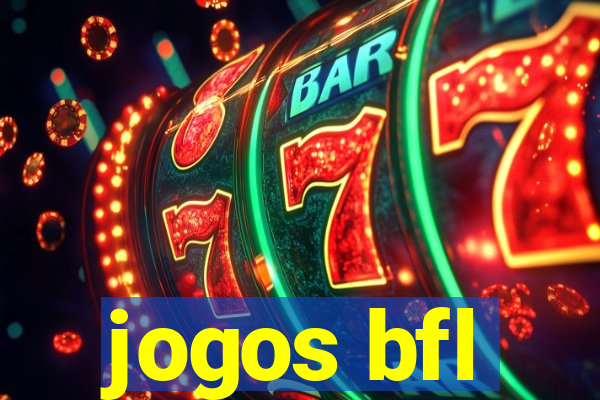 jogos bfl