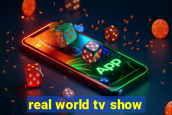 real world tv show