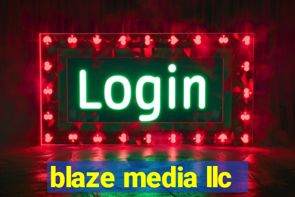 blaze media llc