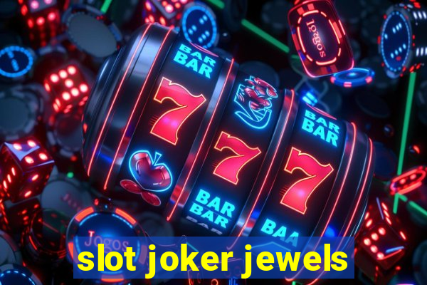 slot joker jewels