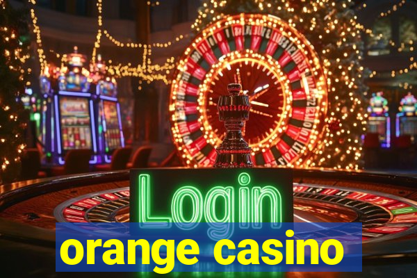 orange casino