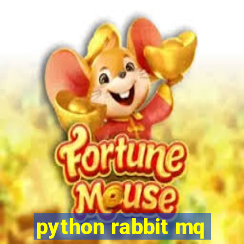 python rabbit mq