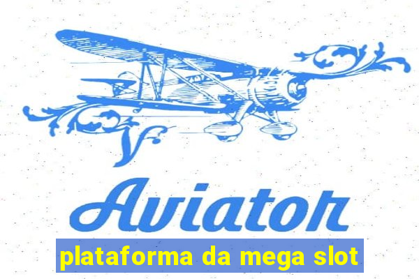 plataforma da mega slot