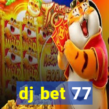 dj bet 77