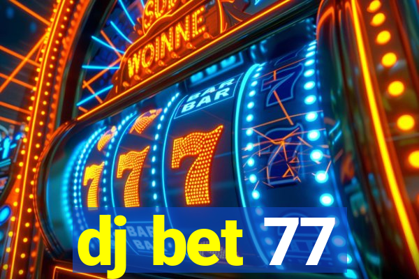 dj bet 77