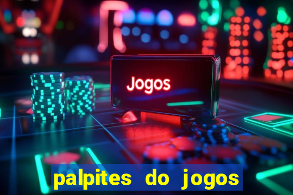 palpites do jogos de hoje futebol