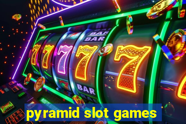 pyramid slot games