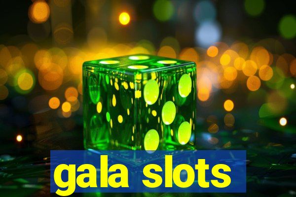 gala slots