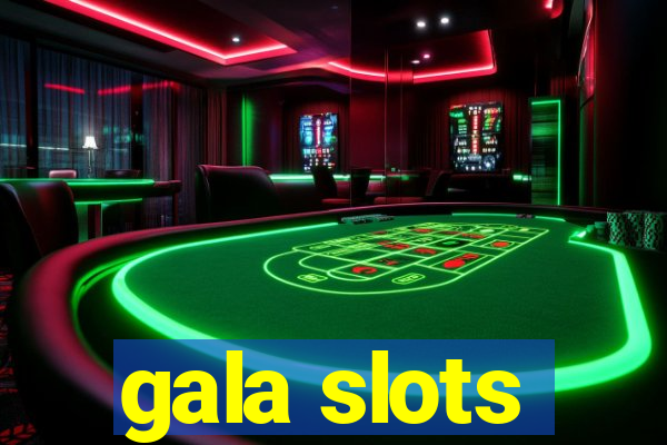 gala slots