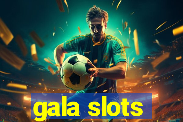 gala slots