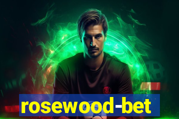 rosewood-bet